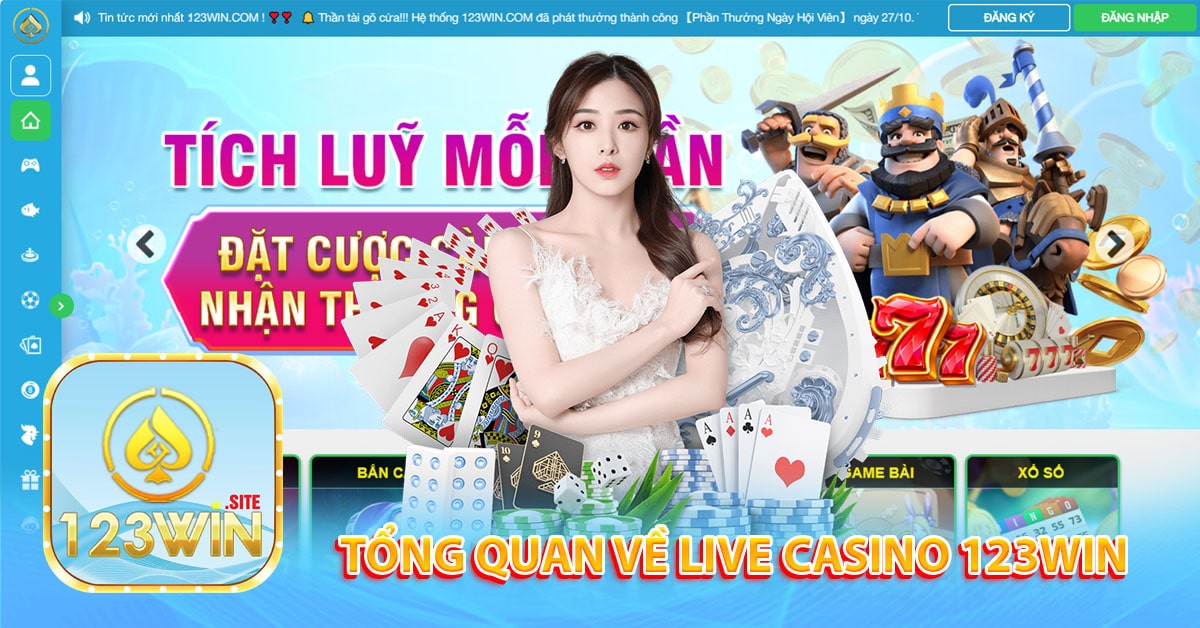 Tổng quan về live casino 123win